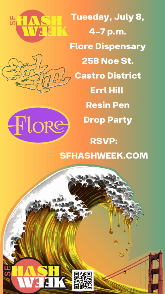 SF Hash Week 2025 is July 8 to 14 from David Downs Presents.
